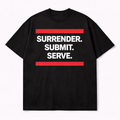 Surrender. Submit. Serve. Tee
