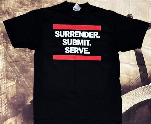 Surrender. Submit. Serve. Tee