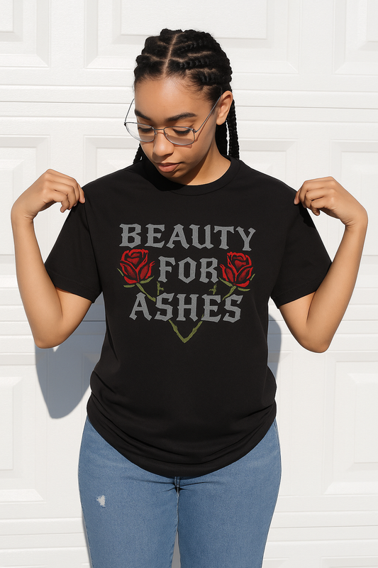 Beauty For Ashes Tee